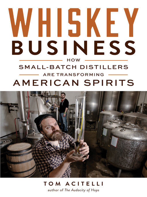 Title details for Whiskey Business by Tom Acitelli - Available